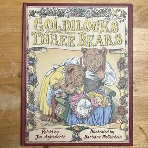 Goldilocks And The Three Bears Retold by Jim Aylesworth Hardcover Childrens Book